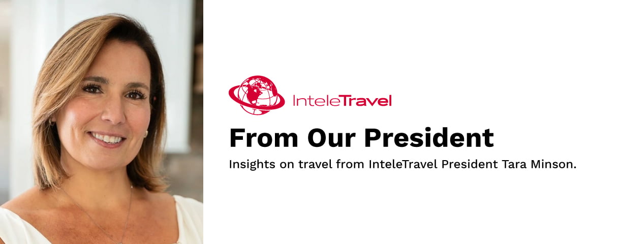 InteleTravel President Tara Minson smiling in a professional headshot, beside the InteleTravel logo and the heading 'From Our President.'